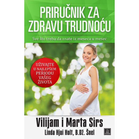 Publik Praktikum Prirucnik za zdravu trudnocu Vilijem I Marta Sirs