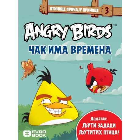 ANGRY BIRDS - ČAK IMA VREMEN